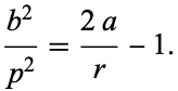 (b^2)/(p^2)=(2a)/r-1.