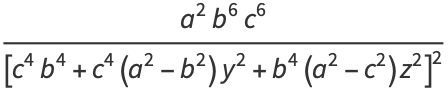 (a^2b^6c^6)/([c^4b^4+c^4(a^2-b^2)y^2+b^4(a^2-c^2)z^2]^2)