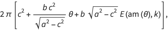 2pi[c^2+(bc^2)/(sqrt(a^2-c^2))theta+bsqrt(a^2-c^2)E(am(theta),k)],