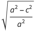 sqrt((a^2-c^2)/(a^2))