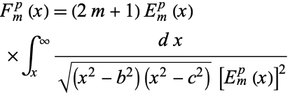  F_m^p(x)=(2m+1)E_m^p(x) 
 ×int_x^infty(dx)/(sqrt((x^2-b^2)(x^2-c^2))[E_m^p(x)]^2) 