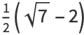 1/2(sqrt(7)-2)