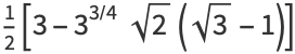 1/2[3-3^(3/4)sqrt(2)(sqrt(3)-1)]