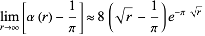  lim_(r->infty)[alpha(r)-1/pi] approx 8(sqrt(r)-1/pi)e^(-pisqrt(r)) 