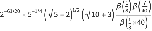2^(-61/20)5^(-1/4)(sqrt(5)-2)^(1/2)(sqrt(10)+3)(beta(1/8)beta(7/(40)))/(beta(1/340))