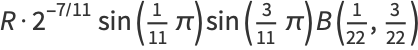 R·2^(-7/11)sin(1/(11)pi)sin(3/(11)pi)B(1/(22),3/(22))