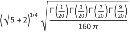 (sqrt(5)+2)^(1/4)sqrt((Gamma(1/(20))Gamma(3/(20))Gamma(7/(20))Gamma(9/(20)))/(160pi))