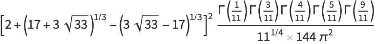 [2+(17+3sqrt(33))^(1/3)-(3sqrt(33)-17)^(1/3)]^2(Gamma(1/(11))Gamma(3/(11))Gamma(4/(11))Gamma(5/(11))Gamma(9/(11)))/(11^(1/4)144pi^2)
