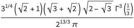 (3^(1/4)(sqrt(2)+1)(sqrt(3)+sqrt(2))sqrt(2-sqrt(3))Gamma^3(1/3))/(2^(13/3)pi)