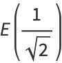 E(1/(sqrt(2)))