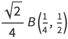 (sqrt(2))/4B(1/4,1/2)
