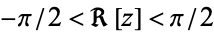 -pi/2<R[z]<pi/2