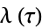 lambda(tau)