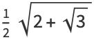 1/2sqrt(2+sqrt(3))