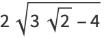 2sqrt(3sqrt(2)-4)