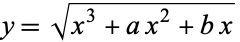 y=sqrt(x^3+ax^2+bx)