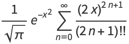 1/(sqrt(pi))e^(-x^2)sum_(n=0)^(infty)((2x)^(2n+1))/((2n+1)!!)