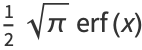 1/2sqrt(pi)erf(x)