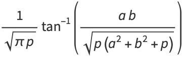 1/(sqrt(pip))tan^(-1)((ab)/(sqrt(p(a^2+b^2+p))))