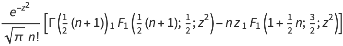 (e^(-z^2))/(sqrt(pi)n!)[Gamma(1/2(n+1))_1F_1(1/2(n+1);1/2;z^2)-nz_1F_1(1+1/2n;3/2;z^2)]