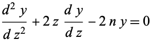  (d^2y)/(dz^2)+2z(dy)/(dz)-2ny=0 
