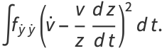 intf_(y^.y^.)(v^.-v/z(dz)/(dt))^2dt.