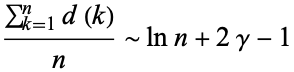  (sum_(k=1)^(n)d(k))/n∼lnn+2gamma-1 