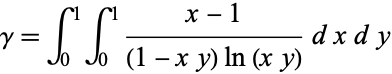  gamma=int_0^1int_0^1(x-1)/((1-xy)ln(xy))dxdy 