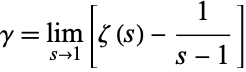  gamma=lim_(s->1)[zeta(s)-1/(s-1)] 