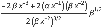 (-2betax^(-3)+2(alphax^(-1))(betax^(-2)))/(2(betax^(-2))^(3/2))beta^(1/2)