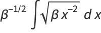 beta^(-1/2)intsqrt(betax^(-2))dx