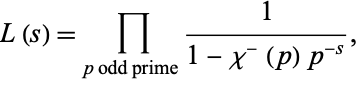  L(s)=product_(p odd prime)1/(1-chi^-(p)p^(-s)), 