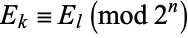  E_k=E_l (mod 2^n) 