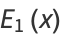 E_1(x)