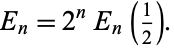 E_n=2^nE_n(1/2). 