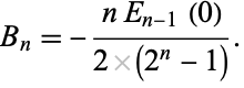  B_n=-(nE_(n-1)^')/(2(2^n-1)). 