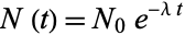  N(t)=N_0e^(-lambdat) 