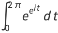 int_0^(2pi)e^(e^(it))dt