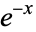 e^(-x)