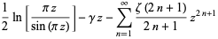 1/2ln[(piz)/(sin(piz))]-gammaz-sum_(n=1)^(infty)(zeta(2n+1))/(2n+1)z^(2n+1)