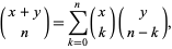  (x+y; n)=sum_(k=0)^n(x; k)(y; n-k), 
