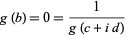  g(b)=0=1/(g(c+id)) 