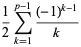 1/2sum_(k=1)^(p-1)((-1)^(k-1))/k