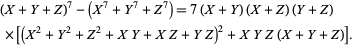 (X + Y + Z) ^ 7 - (X ^ 7 + Y ^ 7 + Z ^ 7) = 7 (X + Y) (X + Z) (Y + Z) × [(X ^ 2 + Y ^ 2 + Z ^ 2 + XY + XZ + YZ) ^ 2 + XYZ (X + Y + Z)].