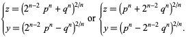 {Z = (2 ^ (N-2) P ^ N + پرسش ^ N) ^ (2 / N)؛ Y = (2 ^ (N-2) P، NQ ^ ^ N) ^ (2 / N) یا { Z = (P ^ N +2 ^ (N-2) درخواست ^ N) ^ (2 / N)؛ Y = (P ^ N-2 ^ (N-2) درخواست ^ N) ^ (2 / N).