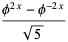 (phi^(2x)-phi^(-2x))/(sqrt(5))