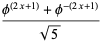 (phi^((2x+1))+phi^(-(2x+1)))/(sqrt(5))