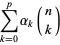 sum_(k=0)^(p)alpha_k(n; k)