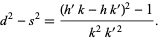  d^2-s^2=((h^'k-hk^')^2-1)/(k^2k^('2)). 
