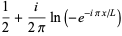 1/2+i/(2pi)ln(-e^(-ipix/L))